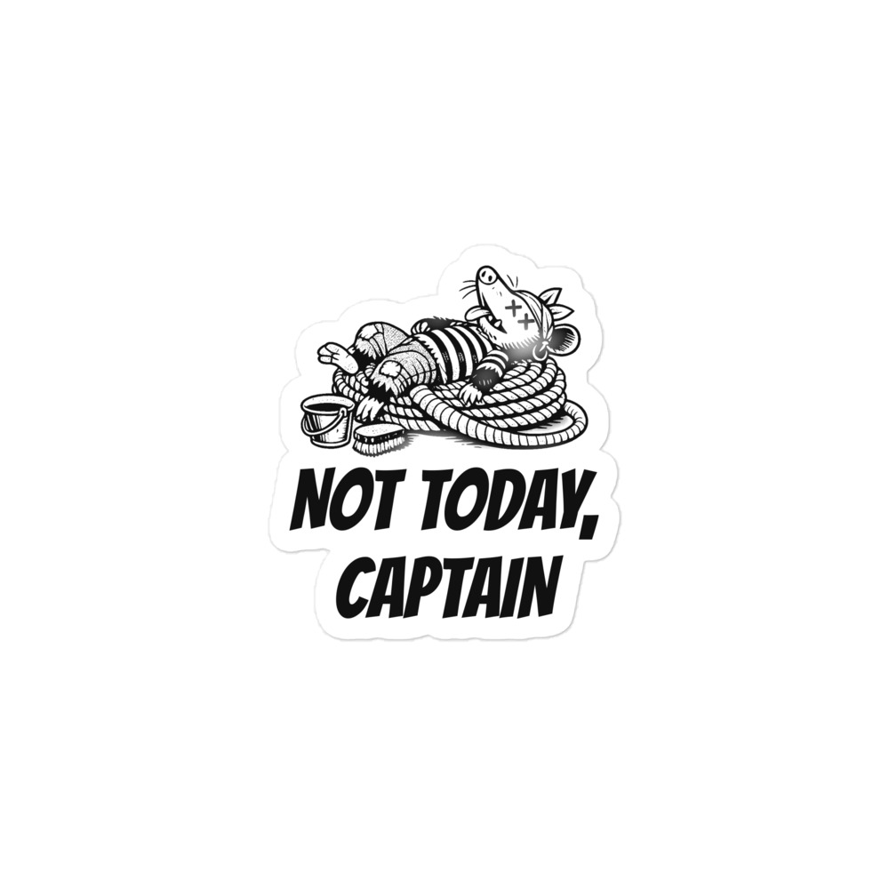 Not Today Captain Sticker, Funny Possum Playing Dead Decal, Sailor Humor Sticker, Boat Gift