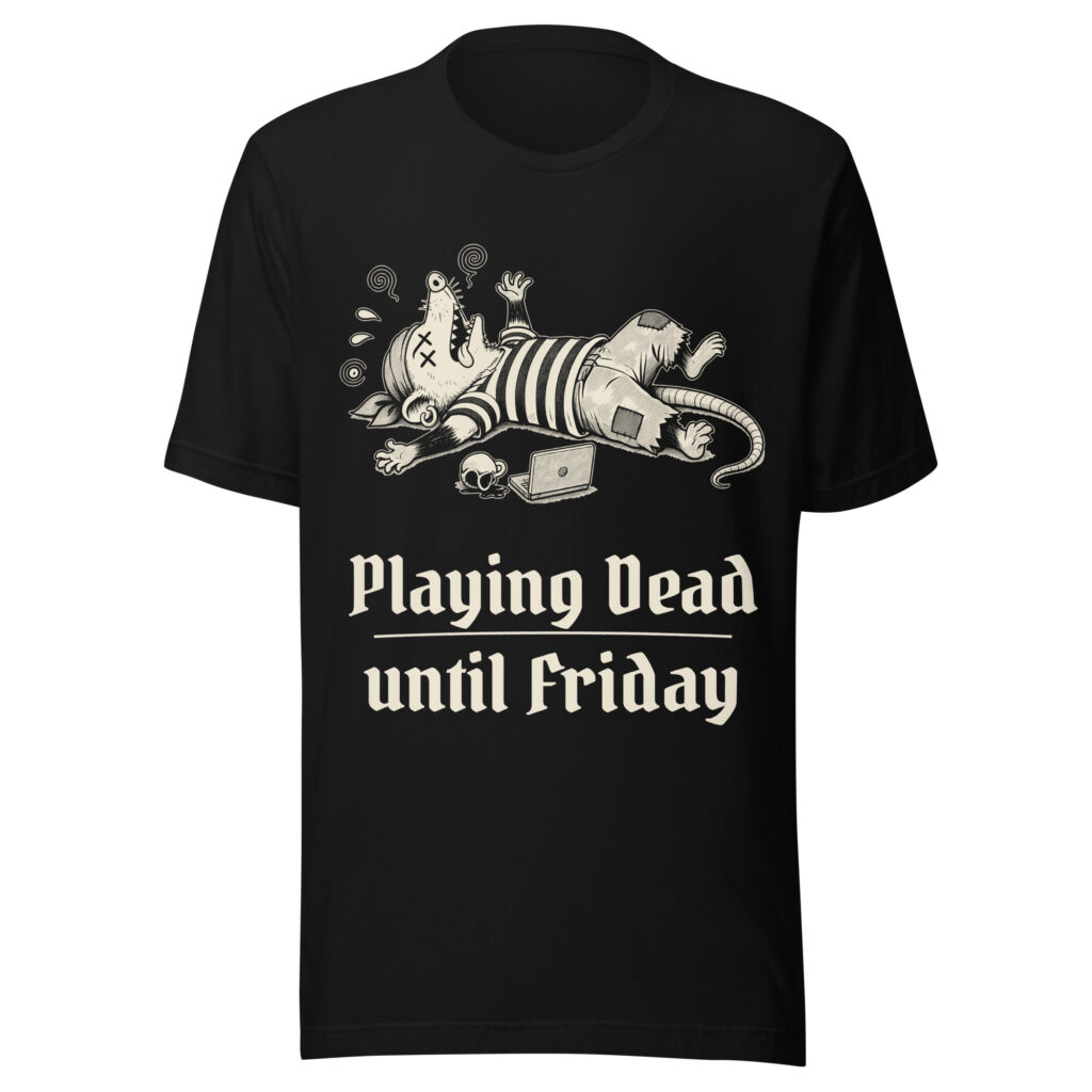 Playing Dead Until Friday