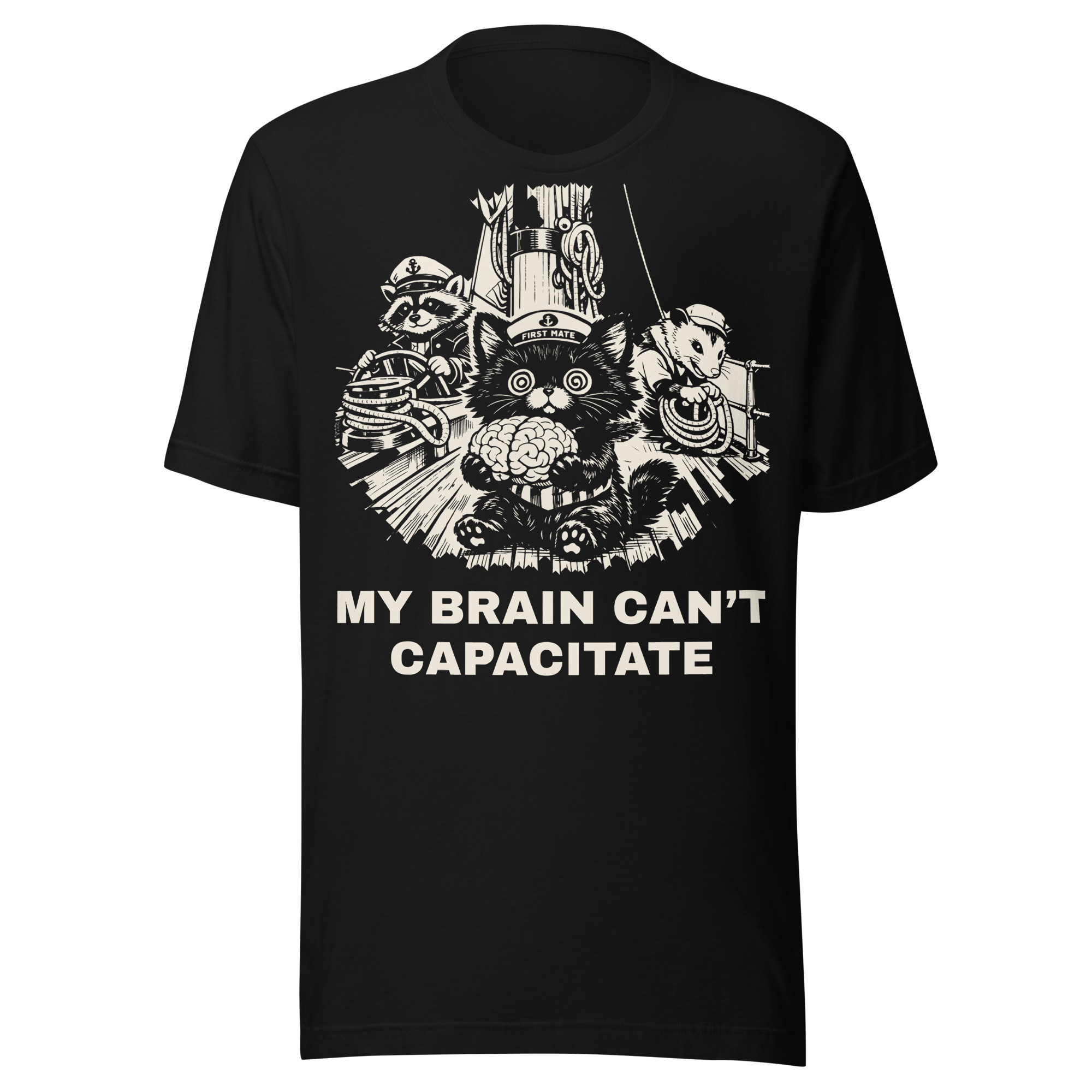 My Brain Can't Capacitate Shirt, Funny Black Cat First Mate Tee, Sailing Kitten Gift, Raccoon Pirate Boat Shirt, Cat Lover Sailor