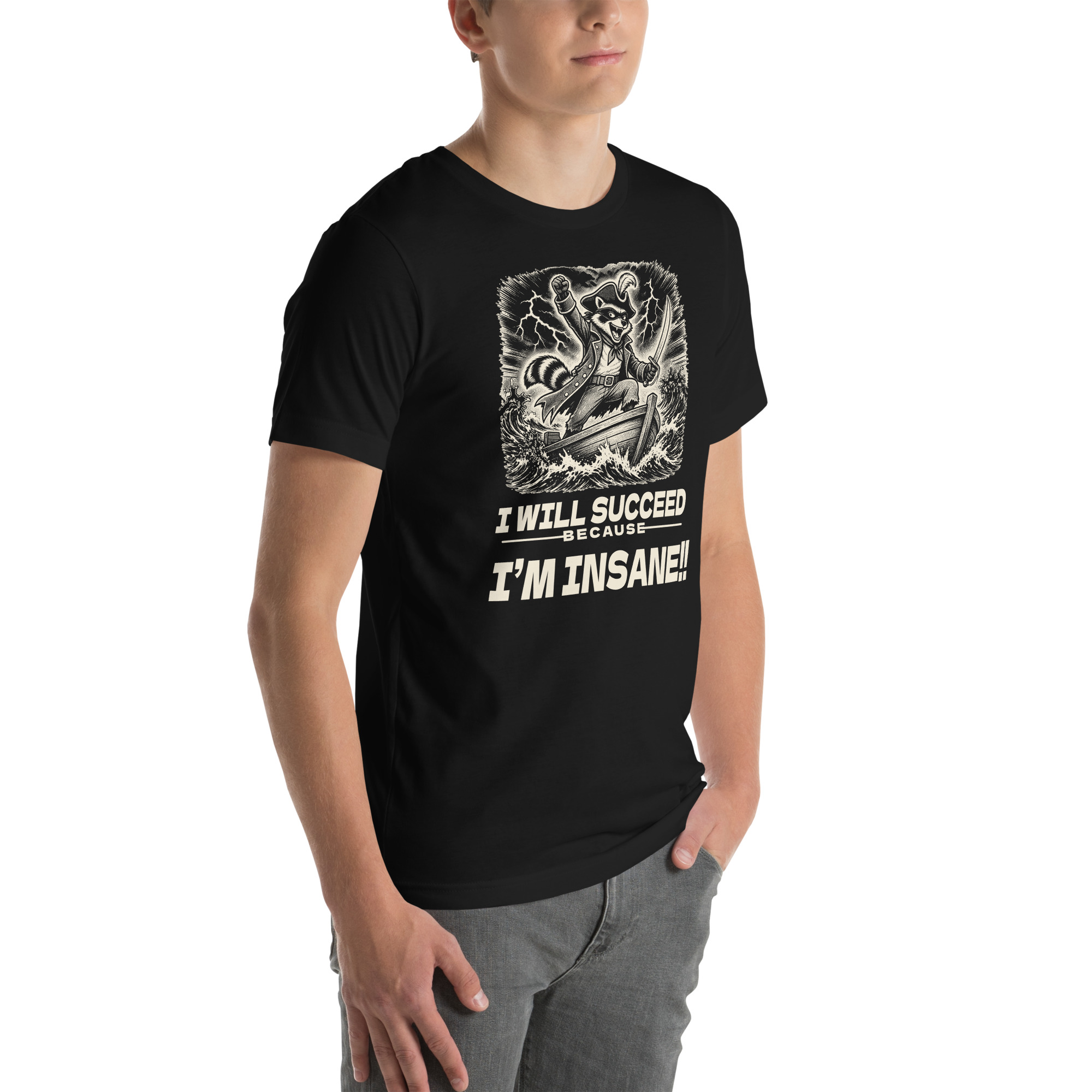 I Will Succeed Because I'm Insane Shirt, Funny Raccoon Pirate Tee, Unhinged Motivation T-Shirt, Chaotic Hustle Gift, Bin Bandit Raccoon Shirt - Image 7