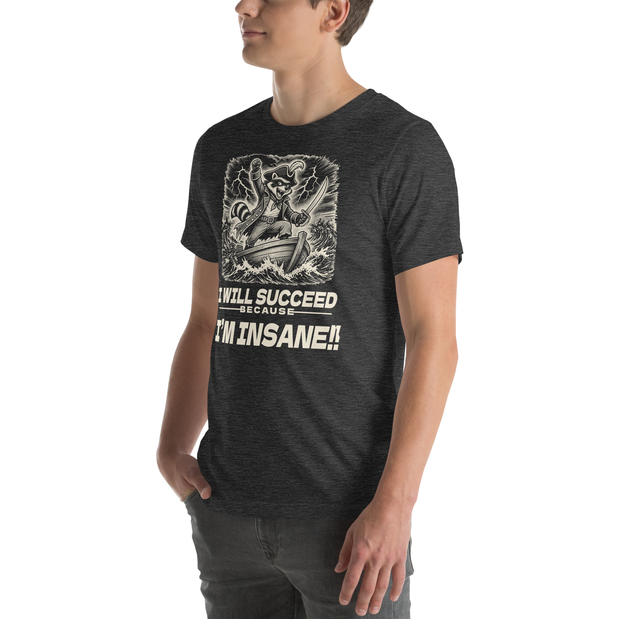 I Will Succeed Because I'm Insane Shirt, Funny Raccoon Pirate Tee, Unhinged Motivation T-Shirt, Chaotic Hustle Gift, Bin Bandit Raccoon Shirt - Image 17