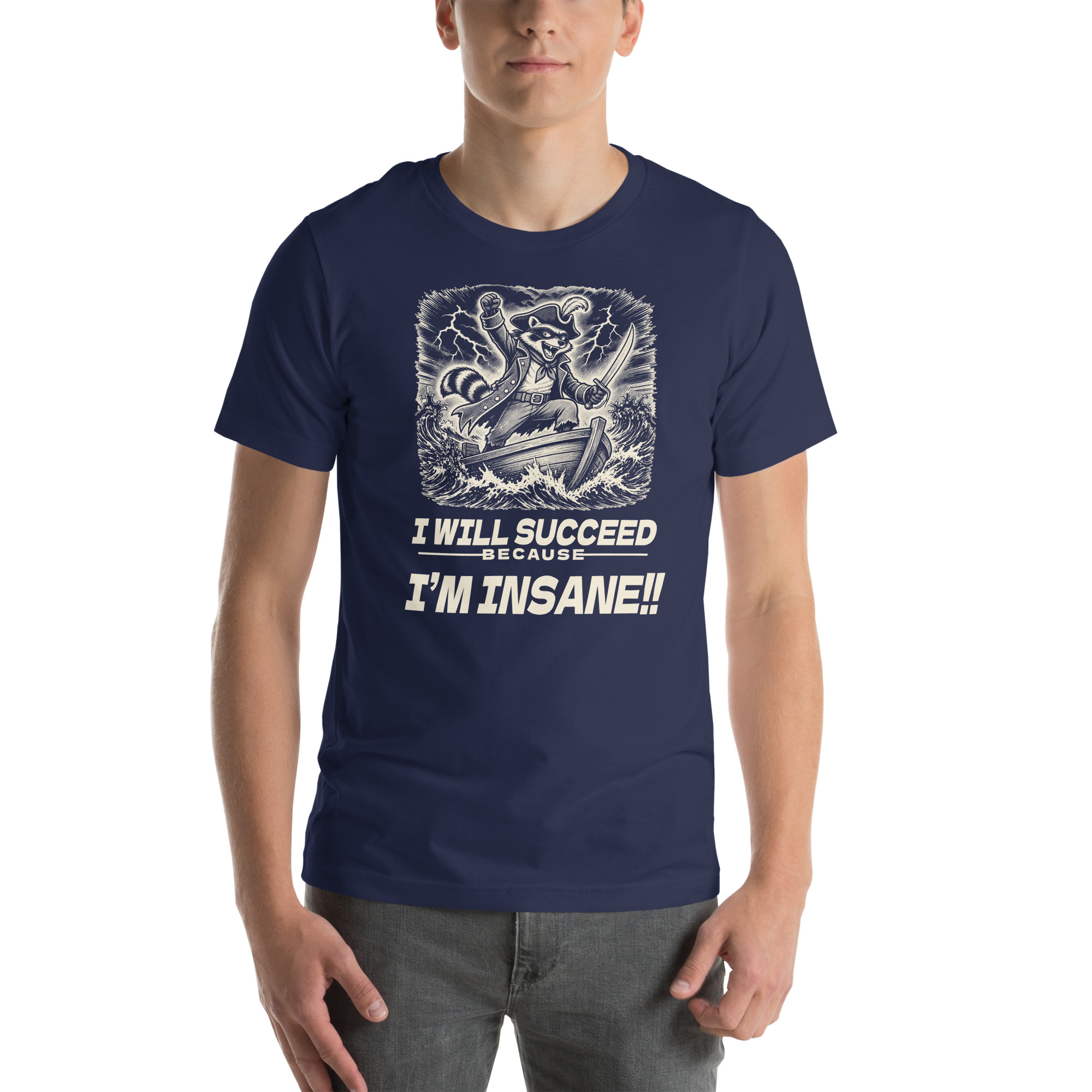 I Will Succeed Because I'm Insane Shirt, Funny Raccoon Pirate Tee, Unhinged Motivation T-Shirt, Chaotic Hustle Gift, Bin Bandit Raccoon Shirt - Image 8