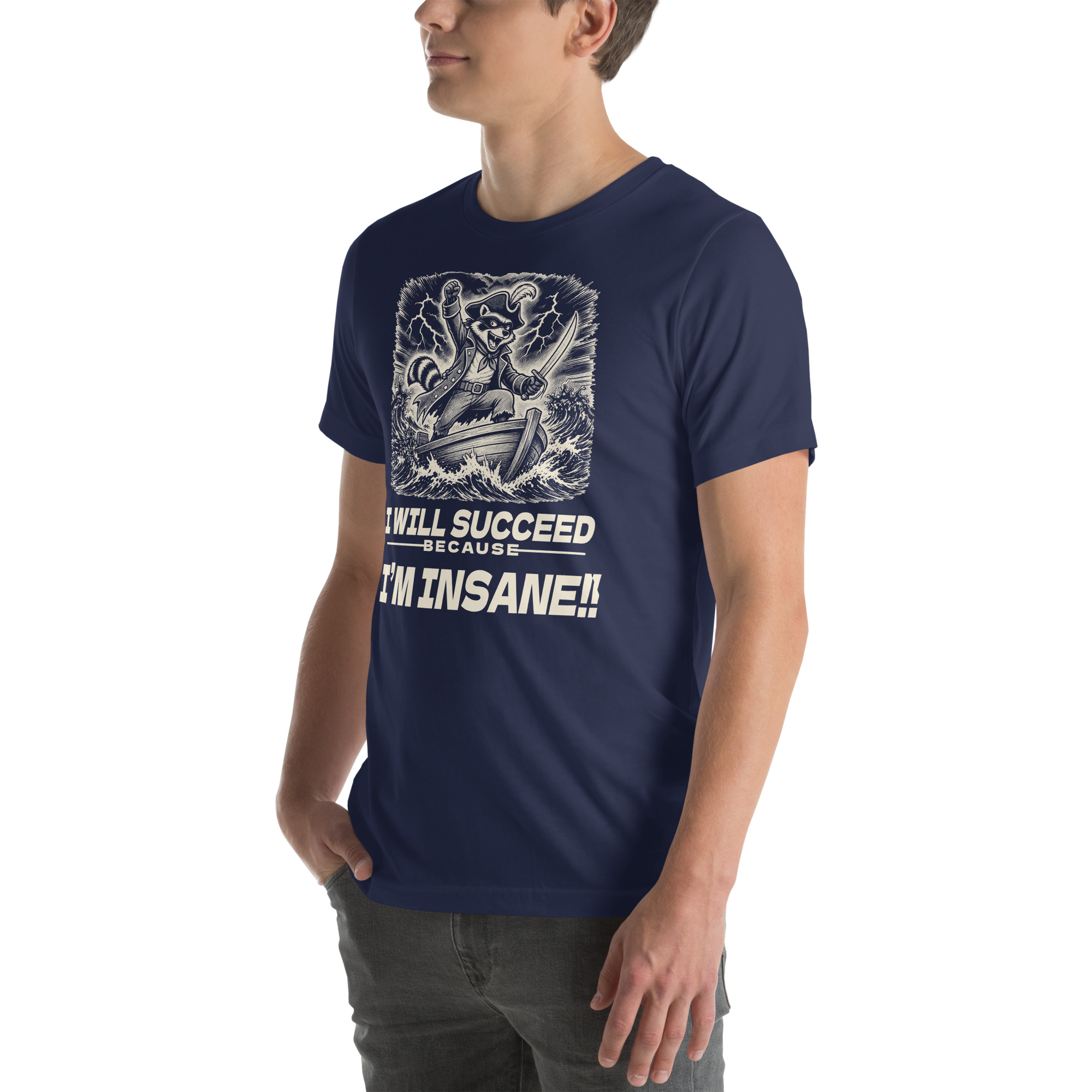 I Will Succeed Because I'm Insane Shirt, Funny Raccoon Pirate Tee, Unhinged Motivation T-Shirt, Chaotic Hustle Gift, Bin Bandit Raccoon Shirt - Image 11